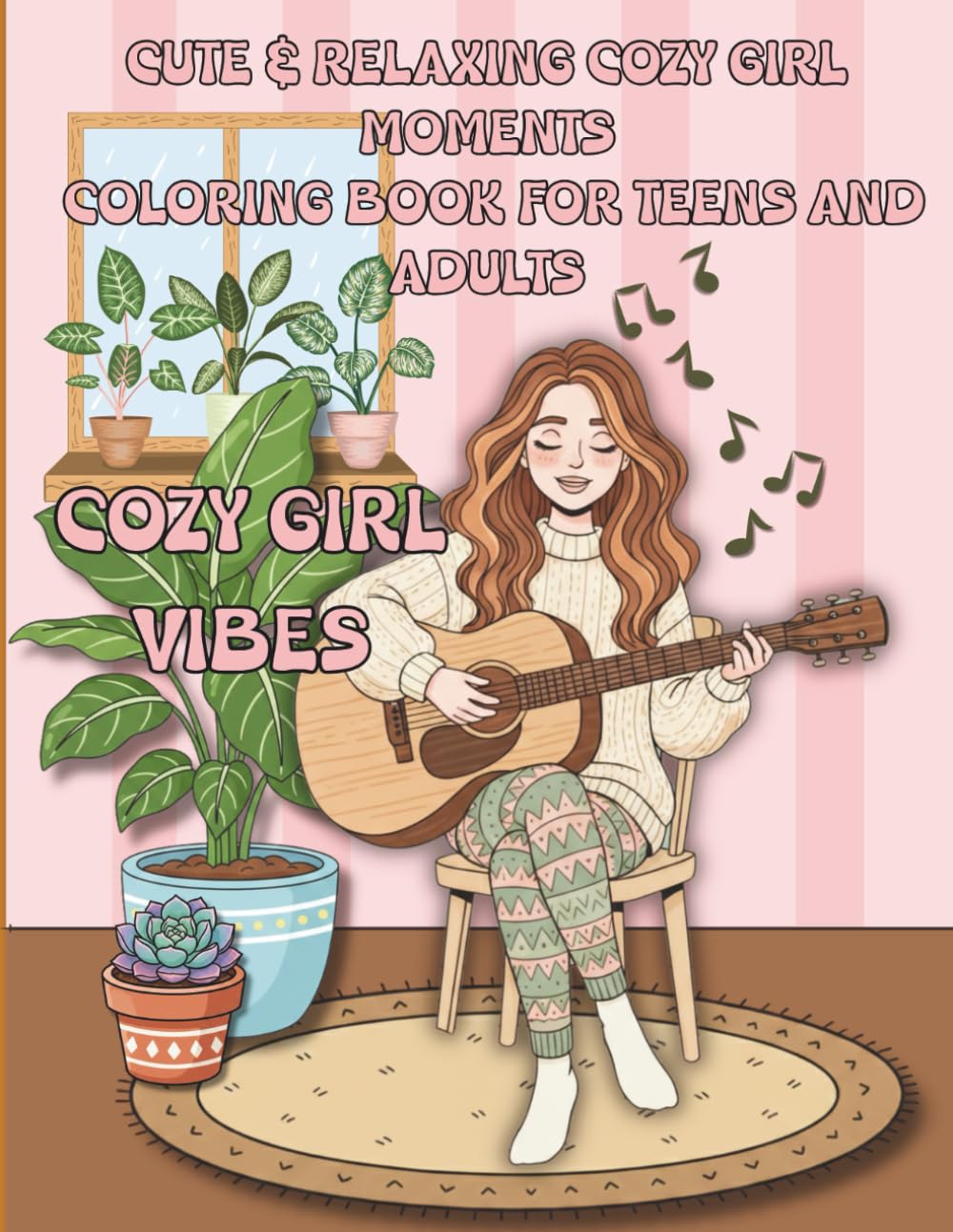 Cozy Girl Vibes: Cute & Relaxing Cozy Girl Moments Coloring Book for Teens and Adults