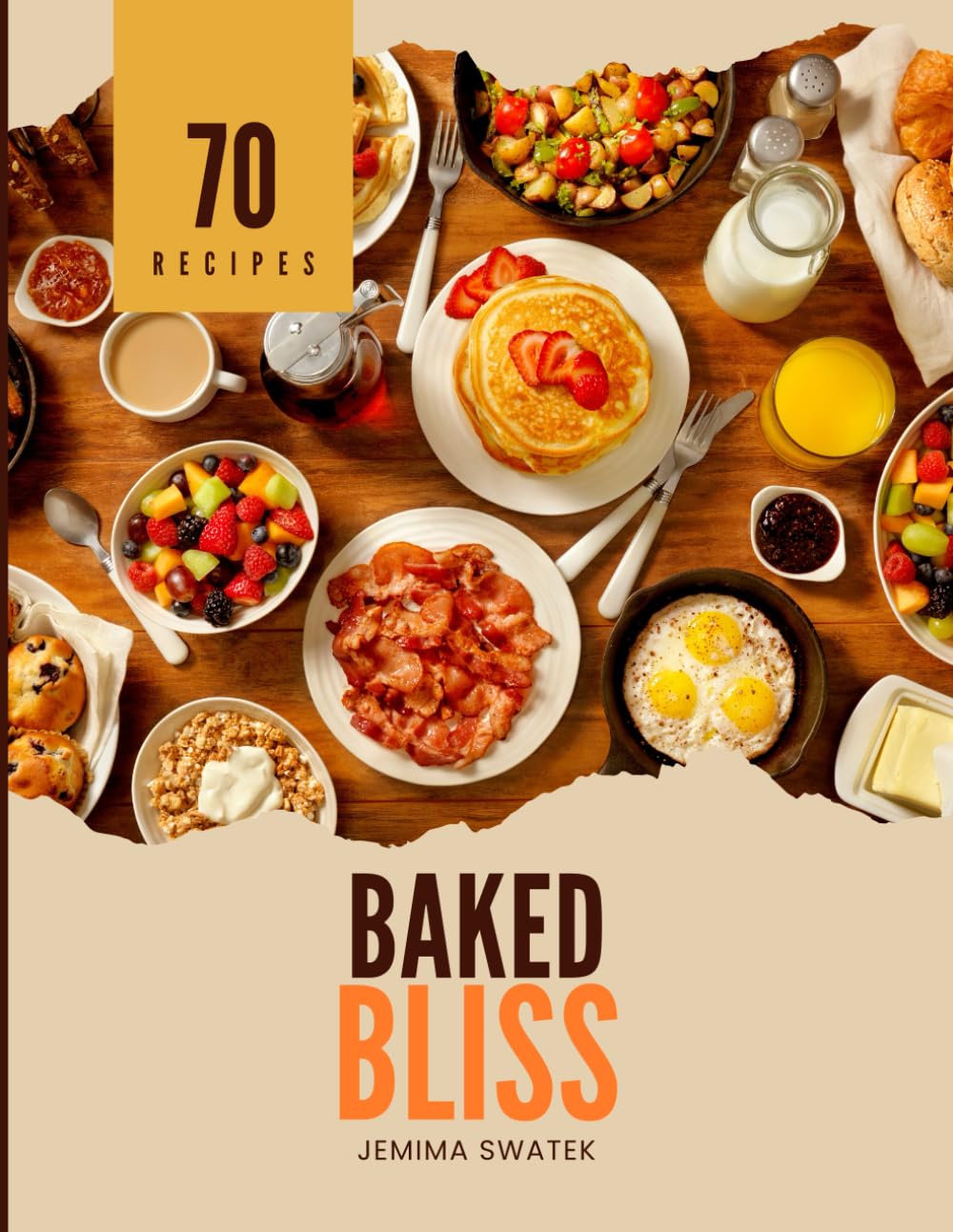 Baked Bliss: Sweet Recipes for Every Day and Celebration