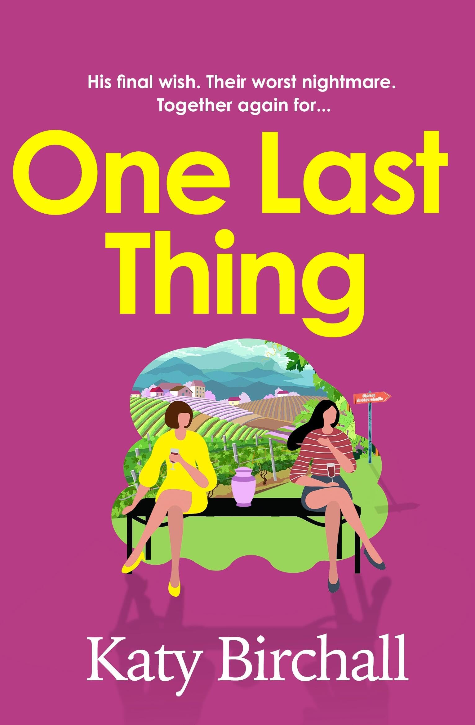 One Last Thing : The warm, funny and heartfelt mother-daughter family drama perfect for summer escapism
