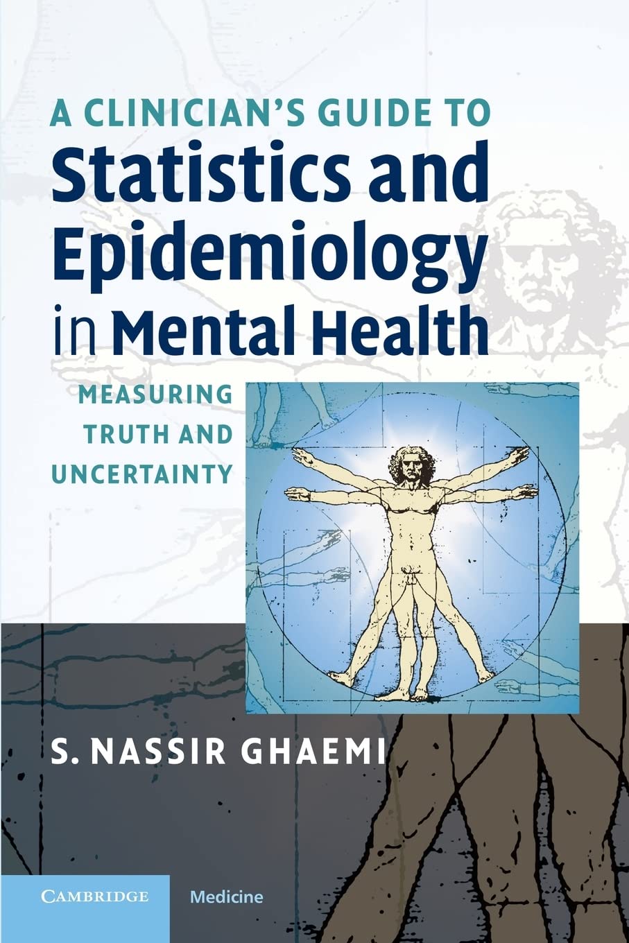 A Clinician's Guide to Statistics and Epidemiology in Mental Health: Measuring Truth and Uncertainty