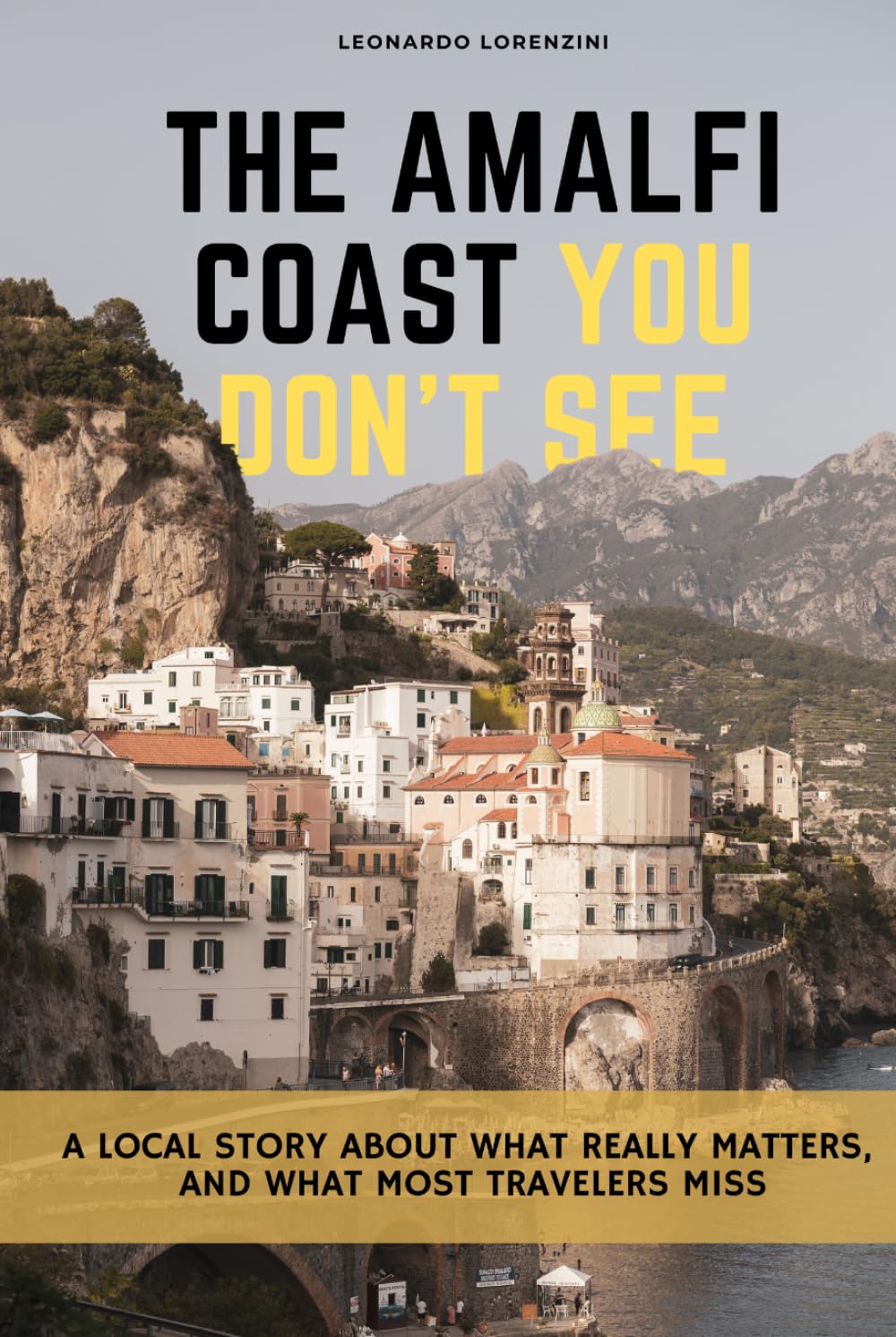 The Amalfi Coast you don’t see: A local story about what really matters, and what most travelers miss
