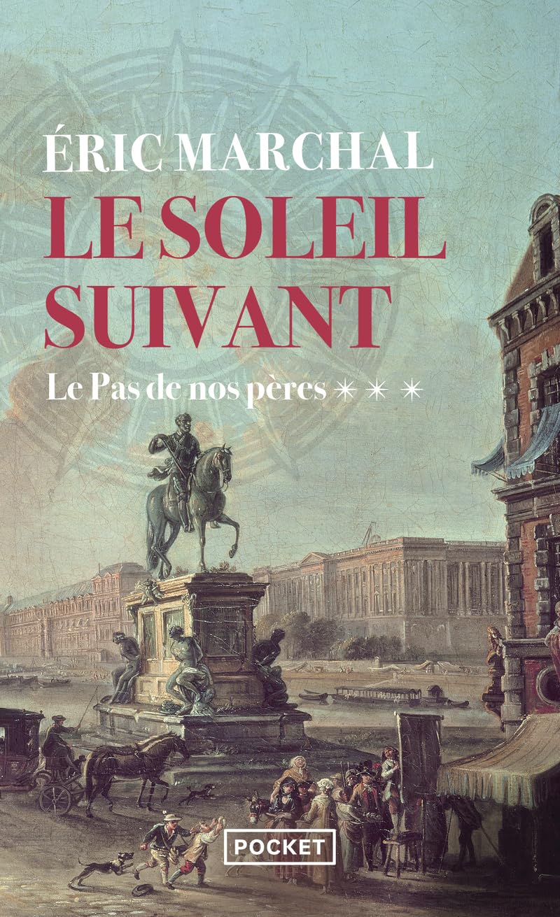 Le Soleil suivant - Tome 3 Le Pas de nos pères (3)