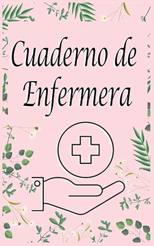 Cuaderno de enfermería Libro de nota para enfermeras y estudiantes de enfermería, Cuaderno de bolsillo 120 páginas forradas 5 x 8 (Spanish Edition)