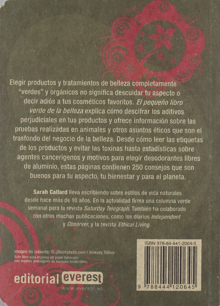 El pequeño libro verde de la Belleza: 250 trucos para un estilo de vida ECO (Pequeños libros verdes)
