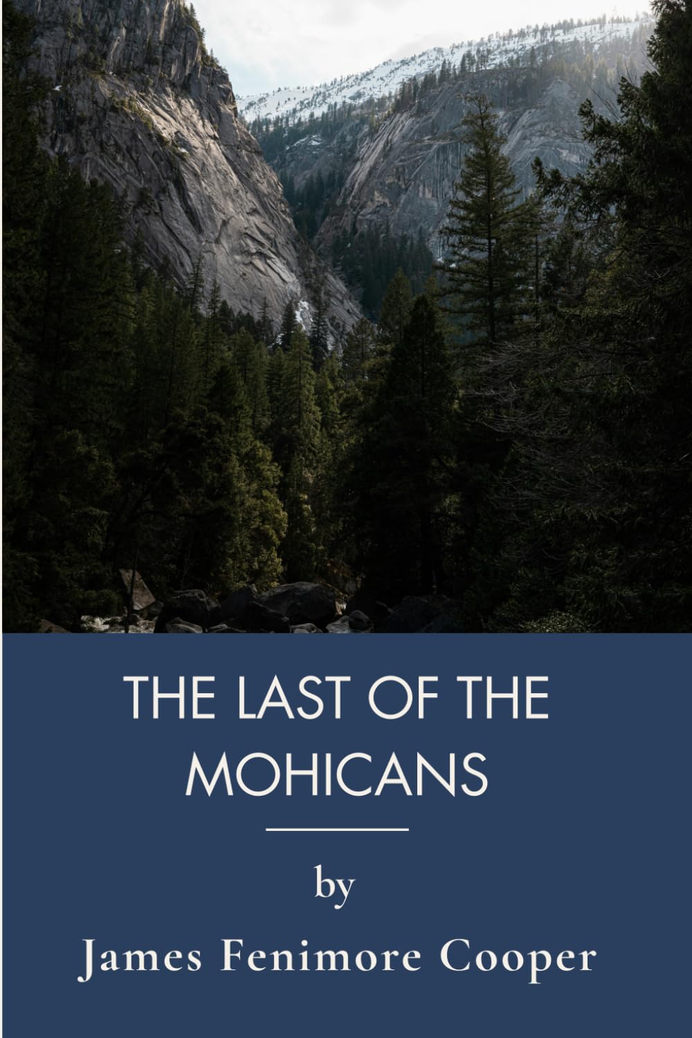 The Last of the Mohicans: Classic American Literature Amid French Indian War (Annotated)