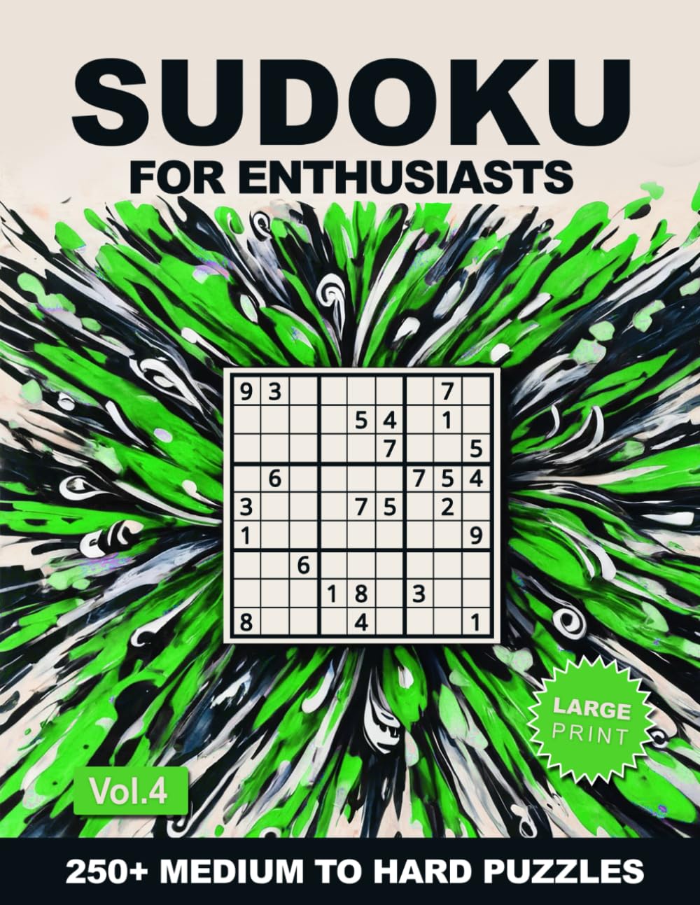 Sudoku For Enthusiasts: 250+ Medium to Hard Sudoku Puzzles For Adults and Seniors In Large Print Vol. 4 (Sudoku Puzzles For Enthusiasts)