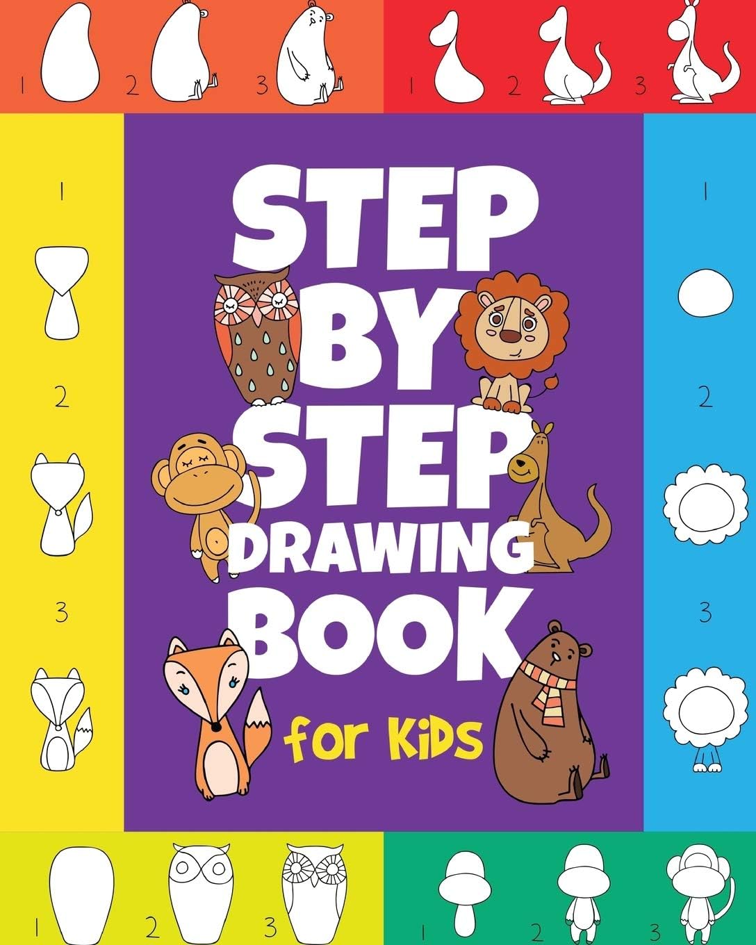 The Step-by-Step Drawing Book for Kids