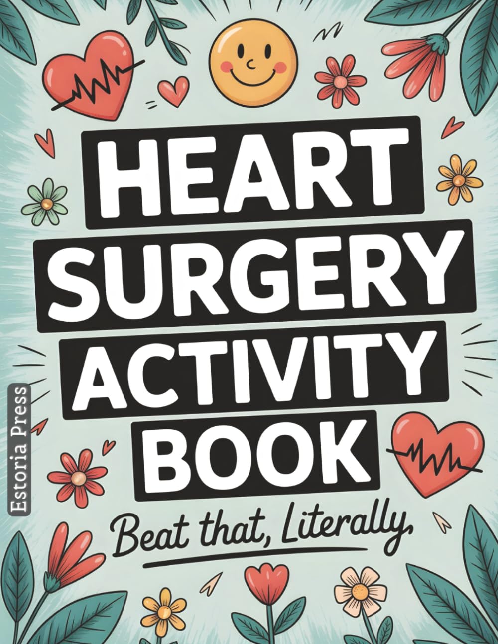 Heart Surgery Activity Book: Large Print Puzzles, Funny Brain Teasers & After-Surgery Must-Haves for Open-Heart Recovery | Heart Transplant Survivor Gifts & More (Recovery Series)