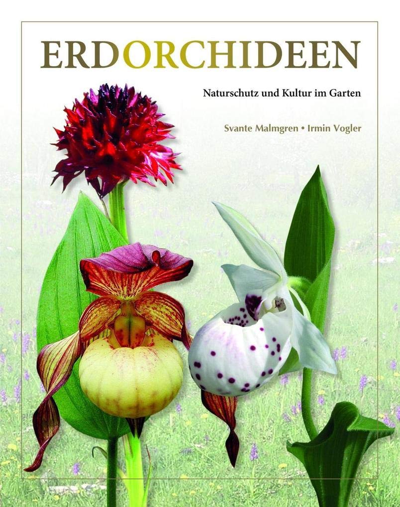 Erdorchideen: Naturschutz und Kultur im Garten (Bücher für Teich und Garten)