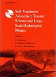  Soil-Vegetation-Atmosphere Transfer Schemes and Large-Scale Hydrological Models (IAHS Proceedings & Reports)