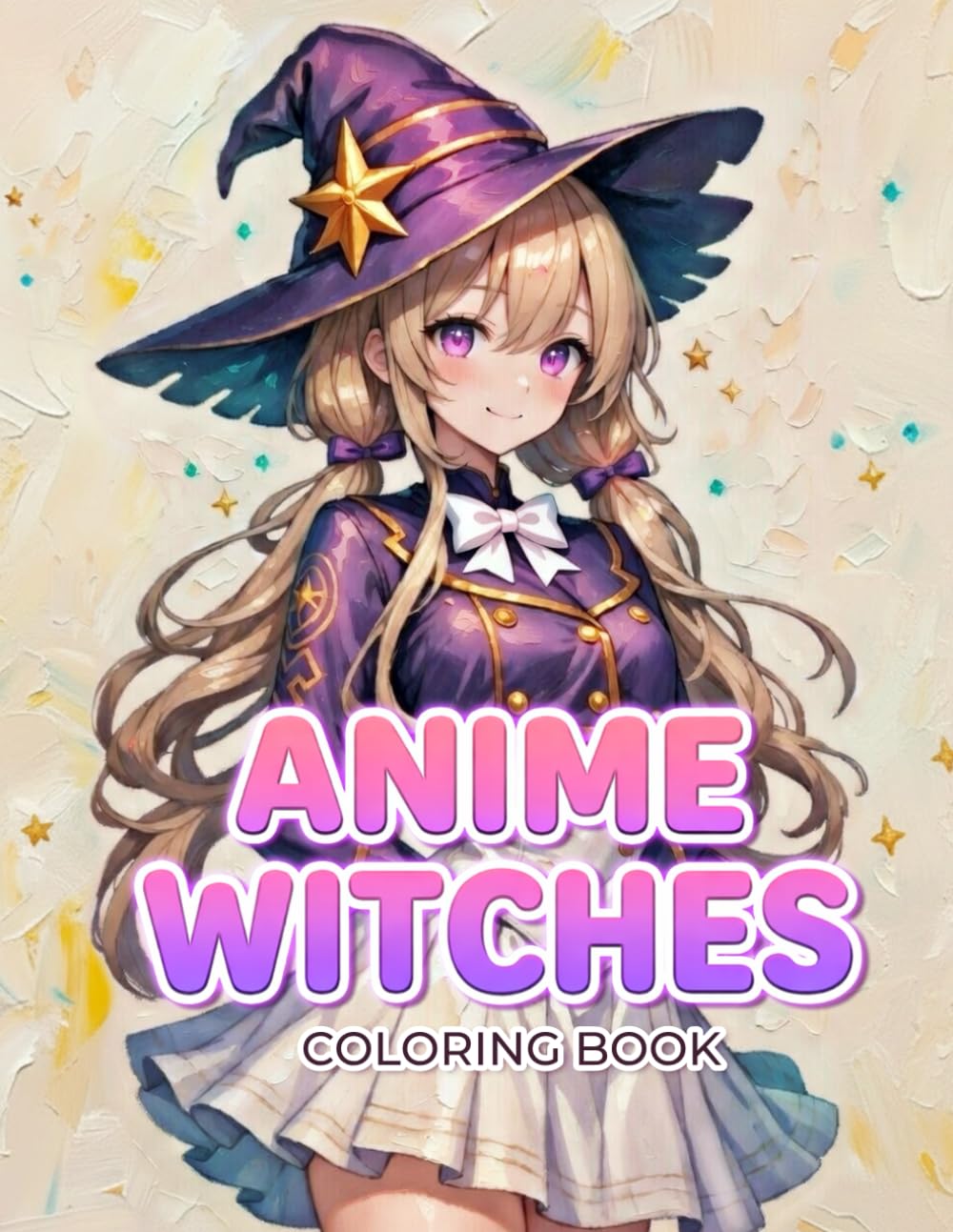 Anime Witches Coloring Book: 30 Fantasy Witch Girls in Magical Outfits and Settings | Anime Style Coloring Pages for Teens and Adults | Cute and Elegant Sorceresses in Full Body and Portrait Designs