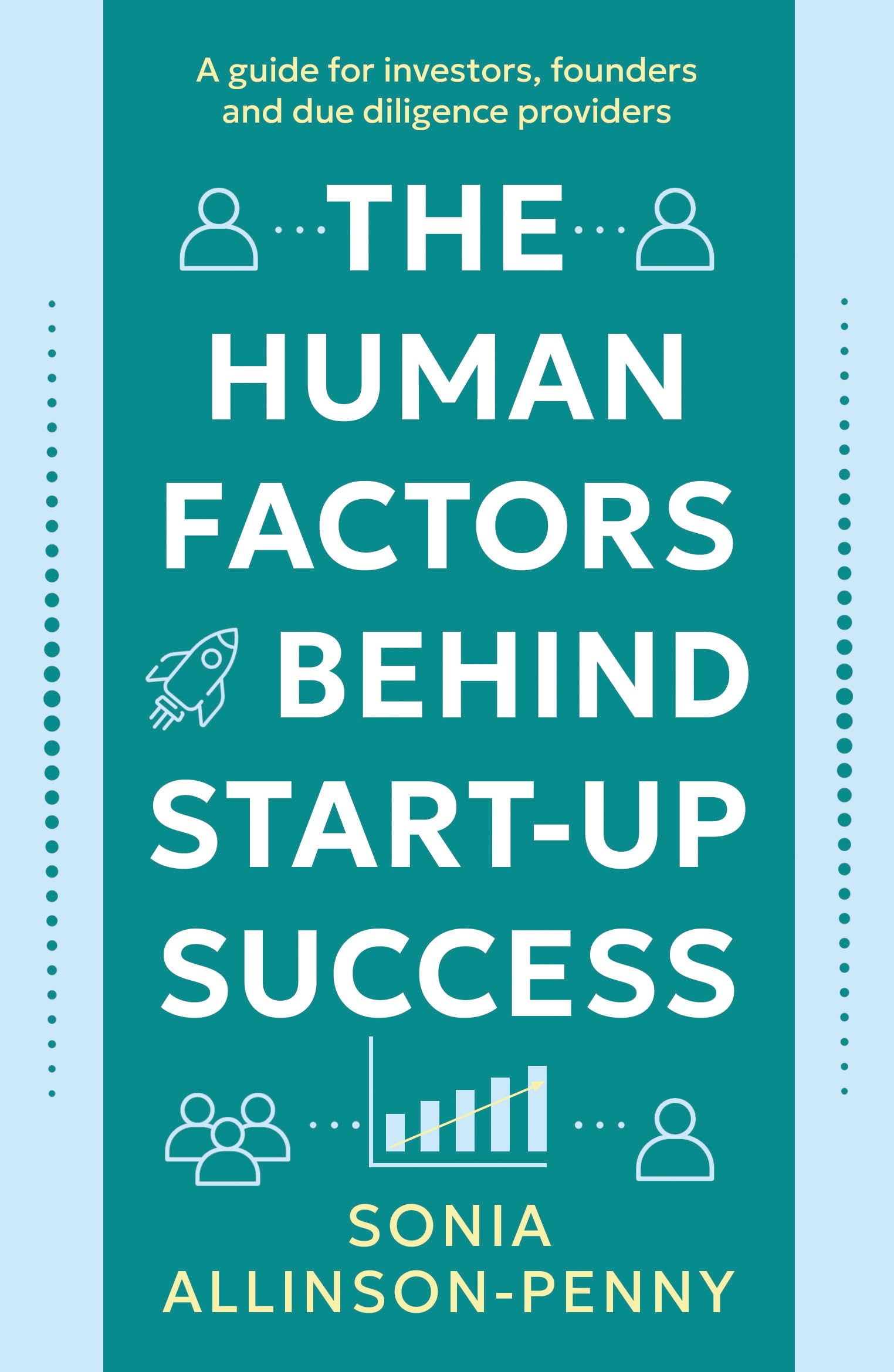 The Human Factors Behind Start-Up Success by Sonia Allinson-Penny