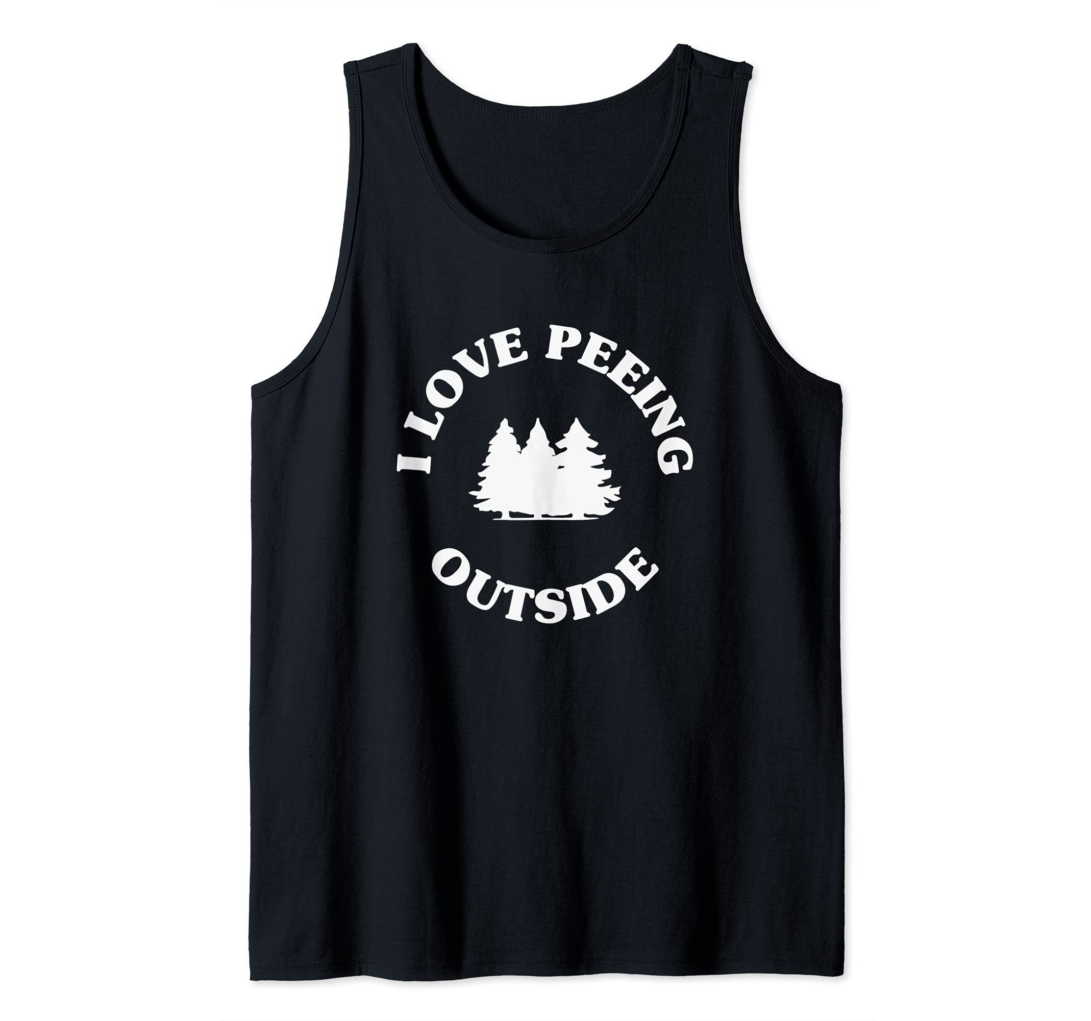 I Love Peeing Outside Funny Outdoors Camping Hiking Meme Tank Top, Black
