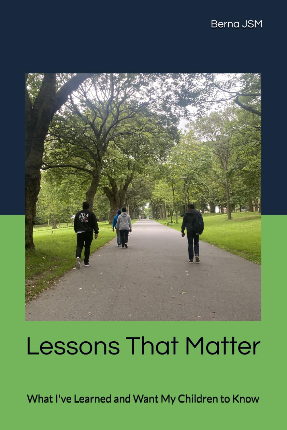Lessons That Matter: What I've Learned and Want My Children to Know