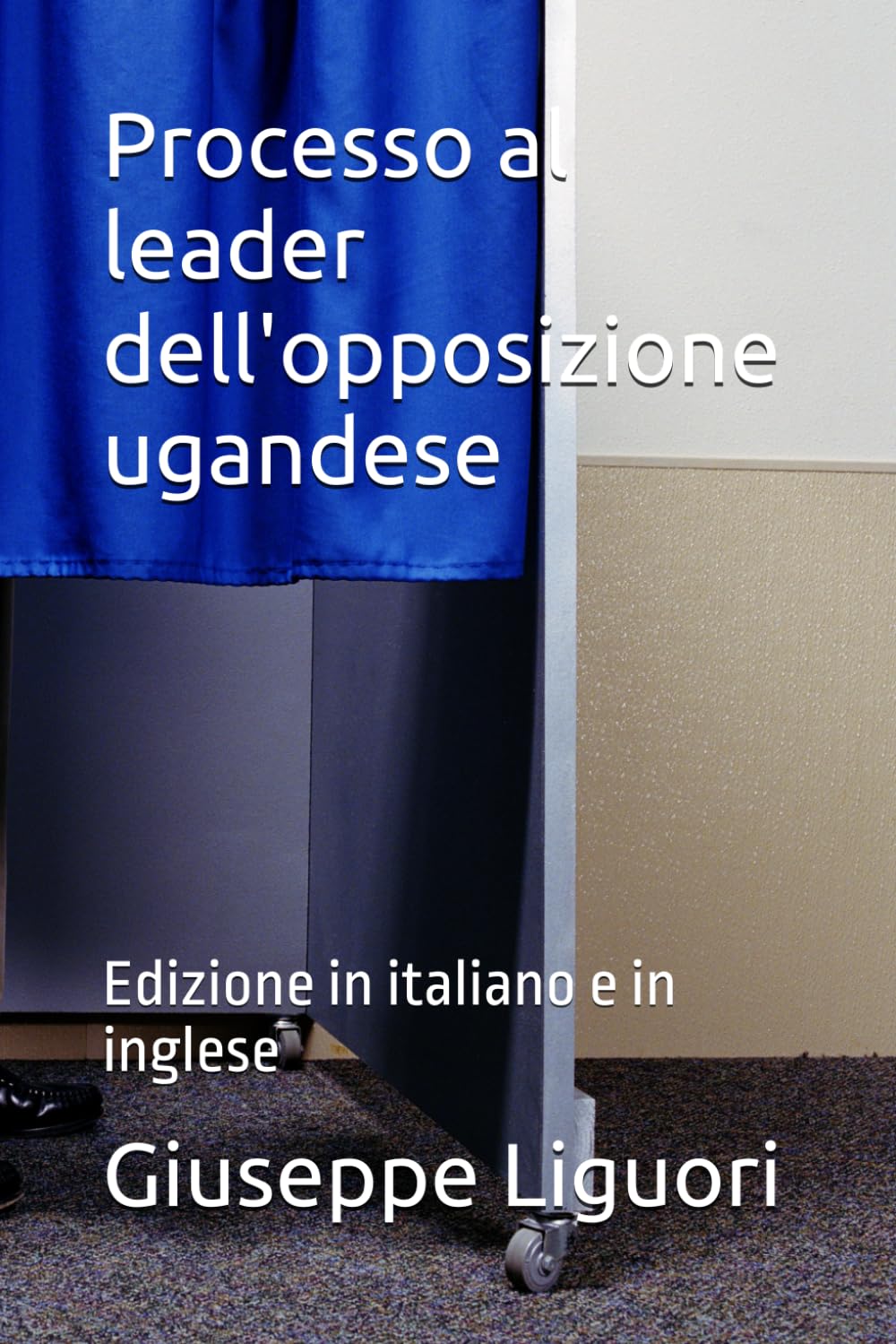 Processo al leader dell'opposizione ugandese: Edizione in italiano e in inglese