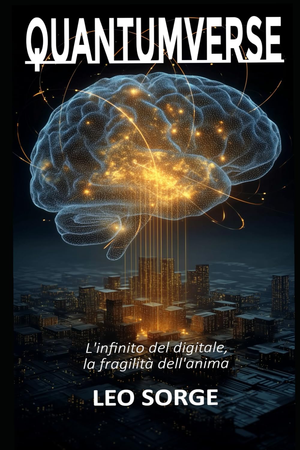 Quantumverse: L'infinito del digitale, la fragilità dell'anima