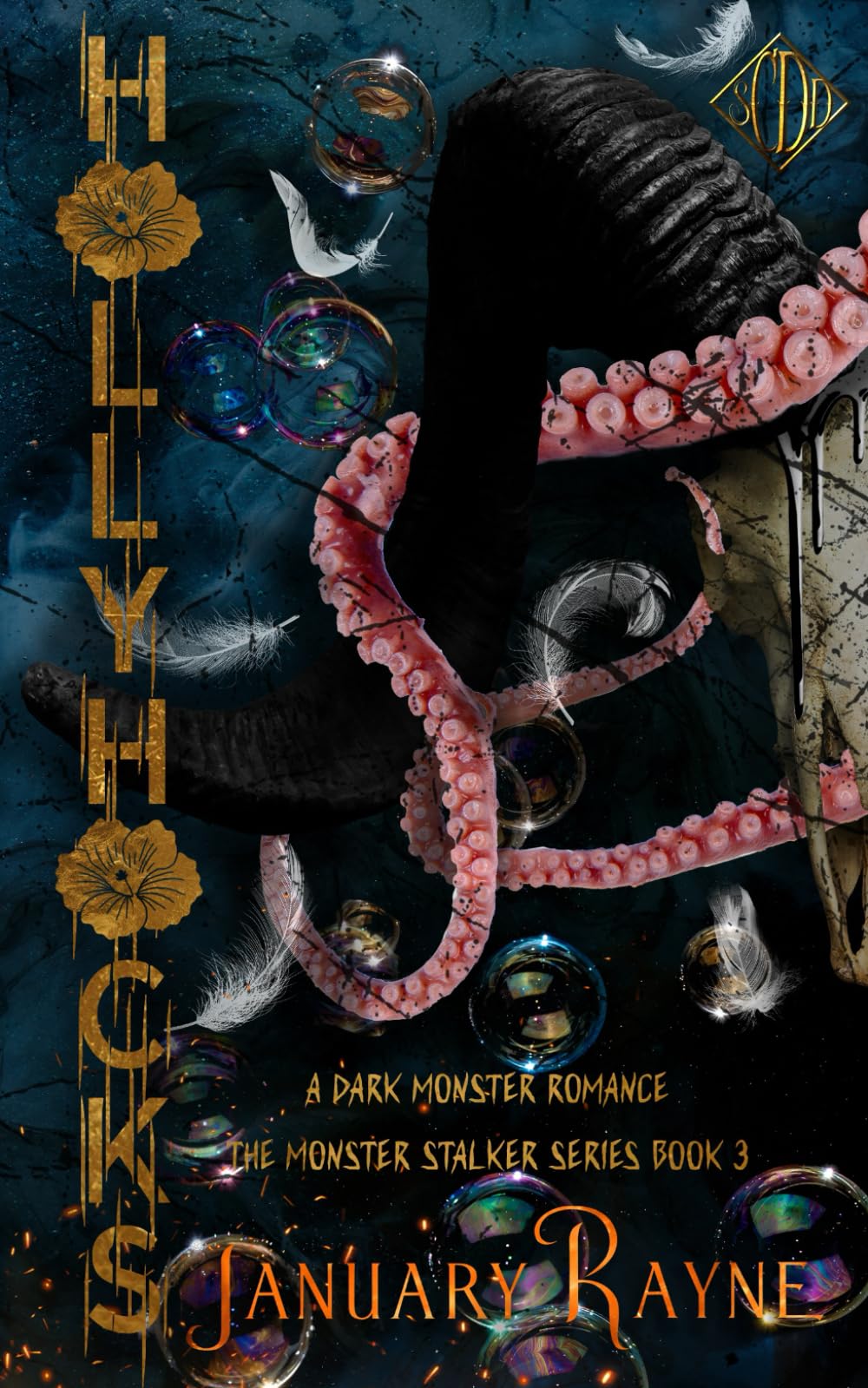 Hollyhocks: Shallow Cove™ Dark Dimensions (The Monster Stalker Series)