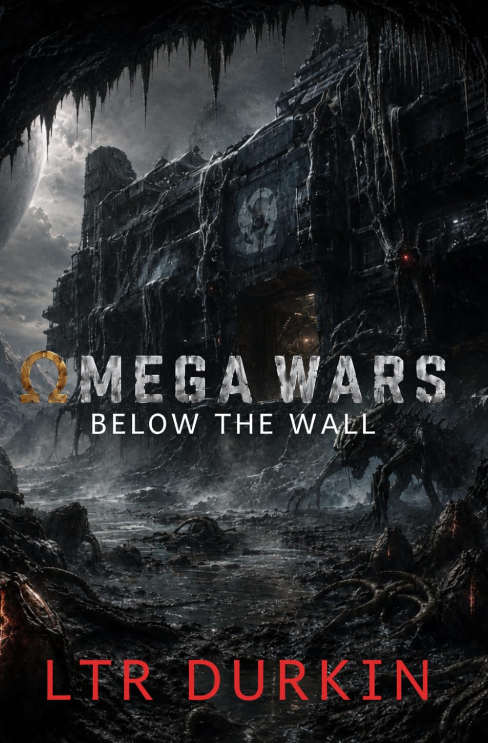 Below The Wall: A Dark Military Sci-Fi Horror Thriller Beneath the Frozen Glacier World (Omega Wars)