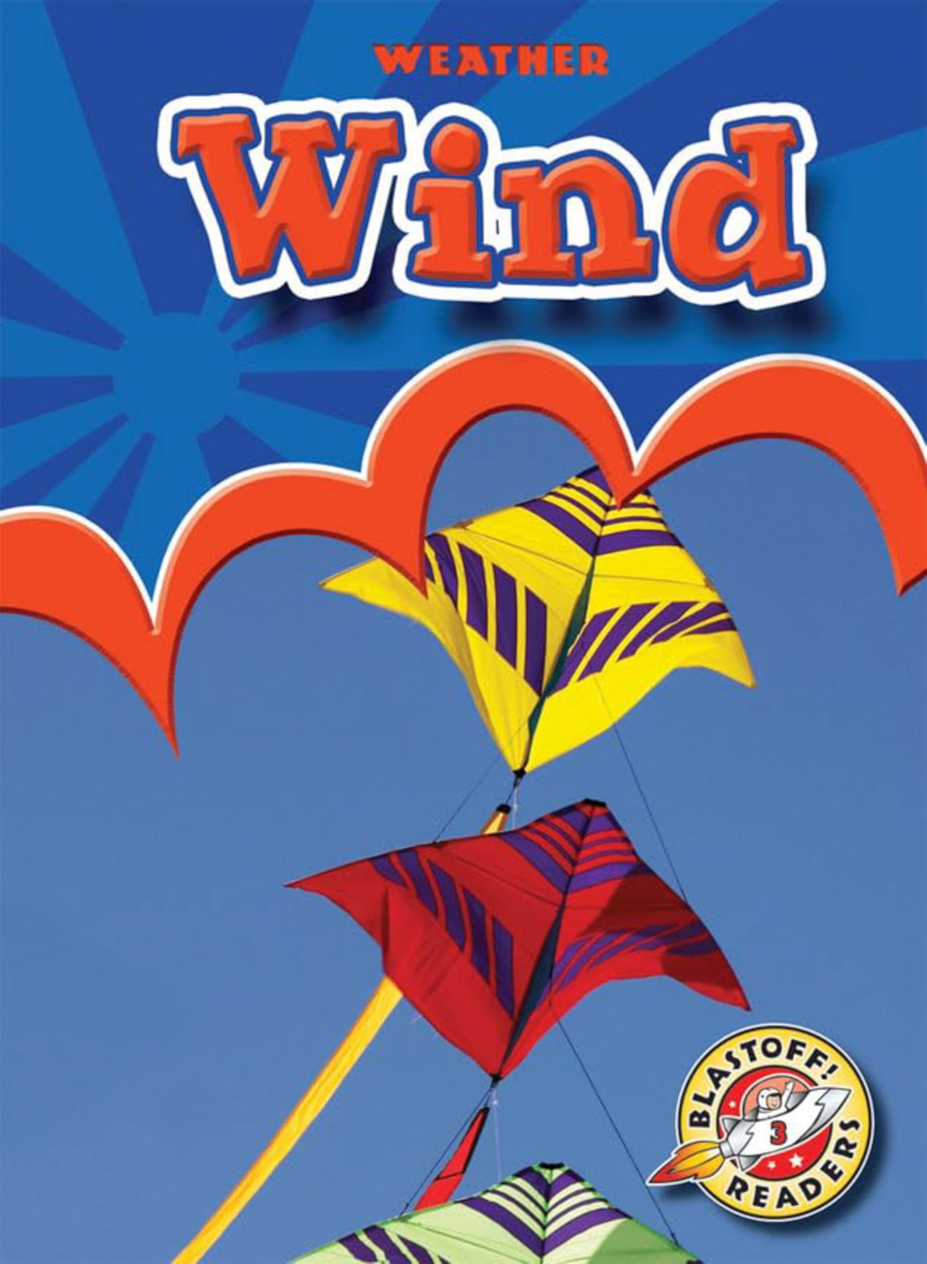 Buy Wind (Blastoff Readers. Level 3) — BookShops.in
