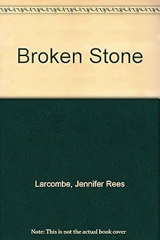 Amazon.co.jp: Broken Stone : Larcombe, Jennifer Rees: 洋書