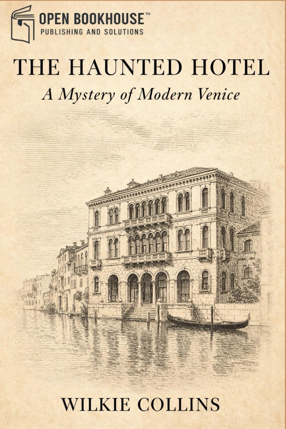 The Haunted Hotel: A Mystery of Modern Venice ( Illustrated and Annoted Edition)