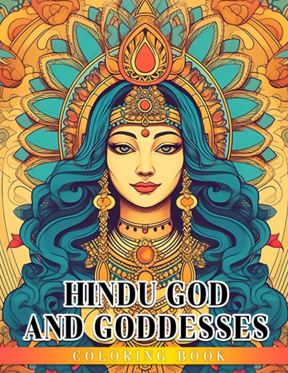 Hindu God and Goddesses Coloring Book: Indian Traditional Culture Coloring Pages With Stunning Illustrations For Teens, Adults Relaxation And Stress Relief | Ideal Gift For Special Occasion