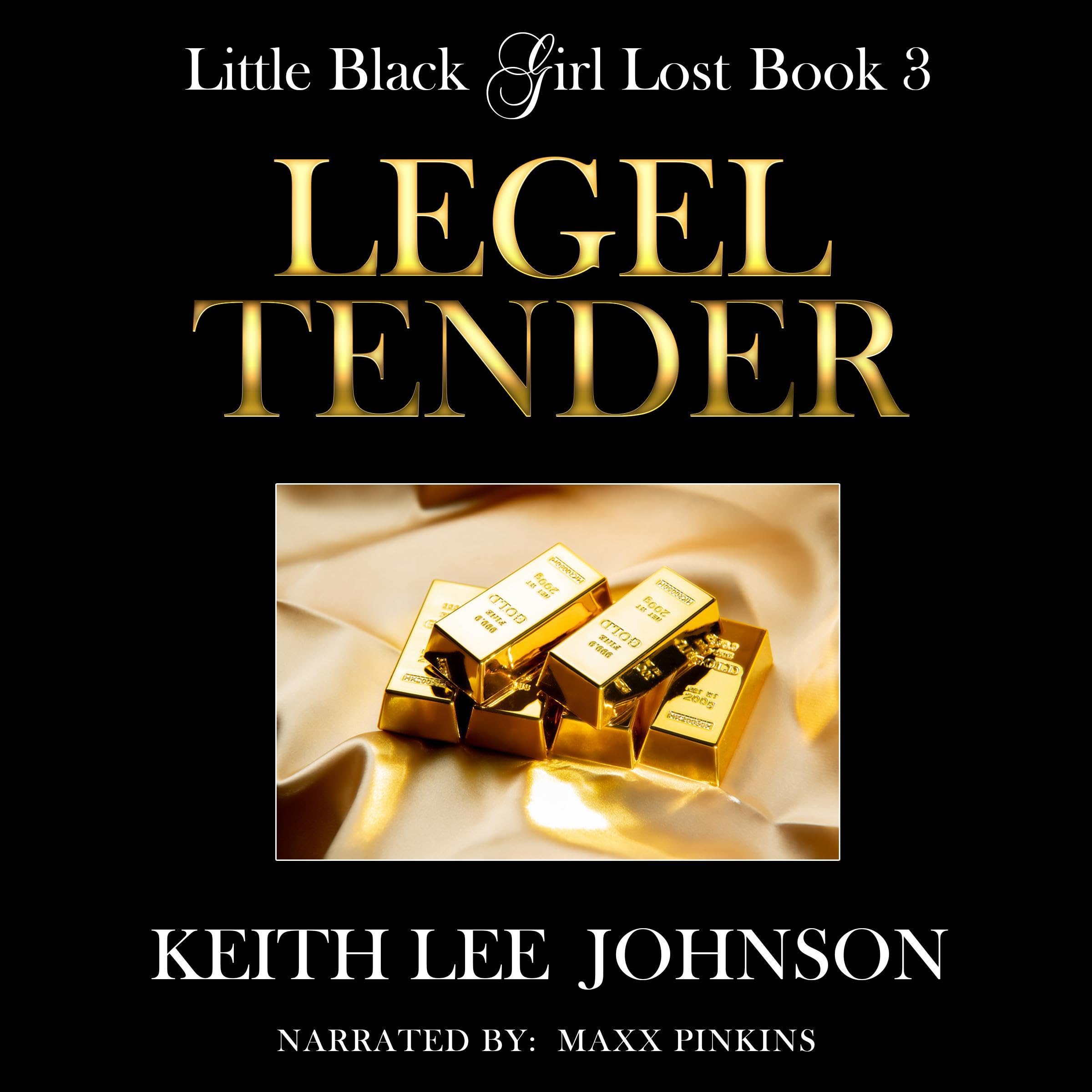 Little Black Girl Lost, Book 3: Legal Tender