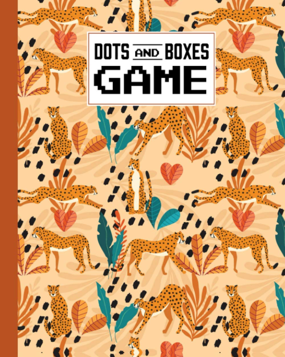 Dots And Boxes Game: Premium Leopard Cover Dots And Boxes Game, A Classic Strategy Game - Large and Small Playing Squares, 120 Pages, size 8" x 10" by Barbara Foreman