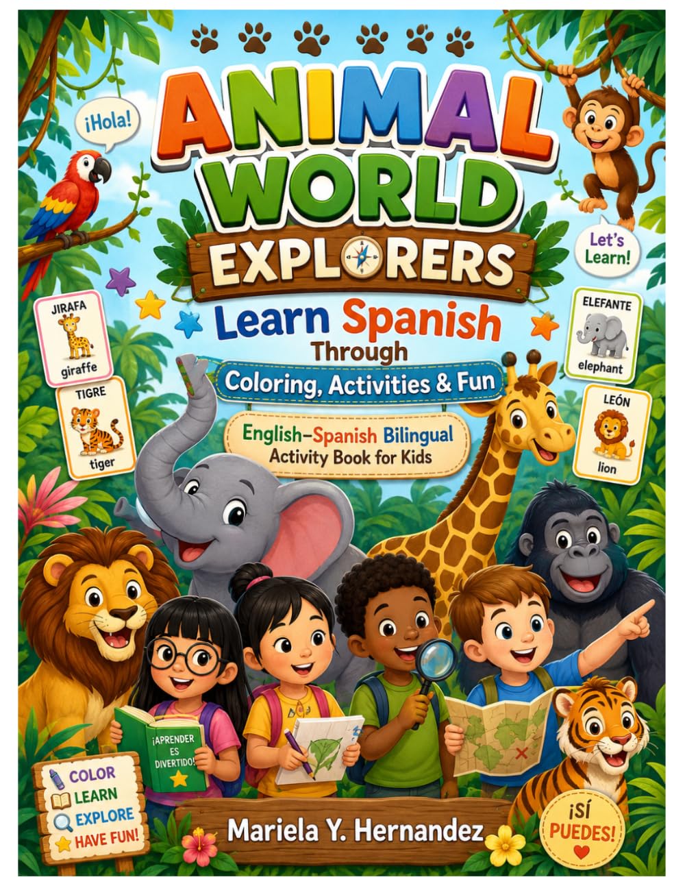 Animal World Explorers.: Learn Spanish through coloring, activities & fun.