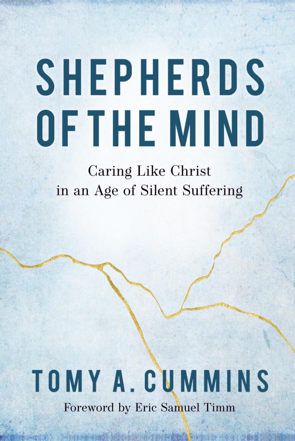 Shepherds of the Mind: Caring Like Christ in an Age of Silent Suffering