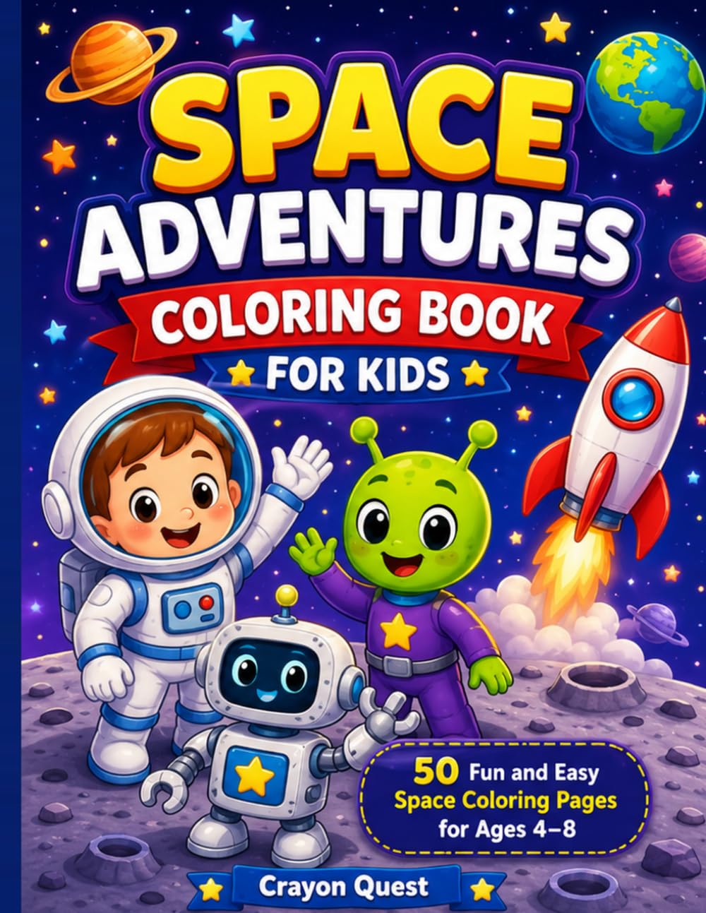 Space Adventures Coloring Book for Kids: 50 Fun and Easy Space Coloring Pages for Ages 4-8
