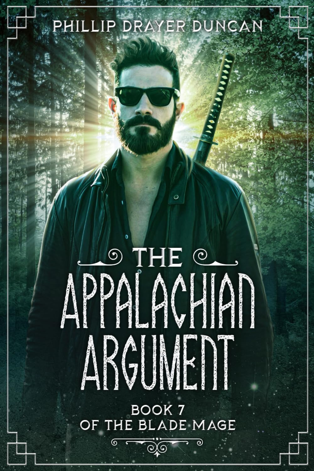 The Appalachian Argument: A Blade Mage Urban Fantasy Adventure: 7 (The Blade Mage)