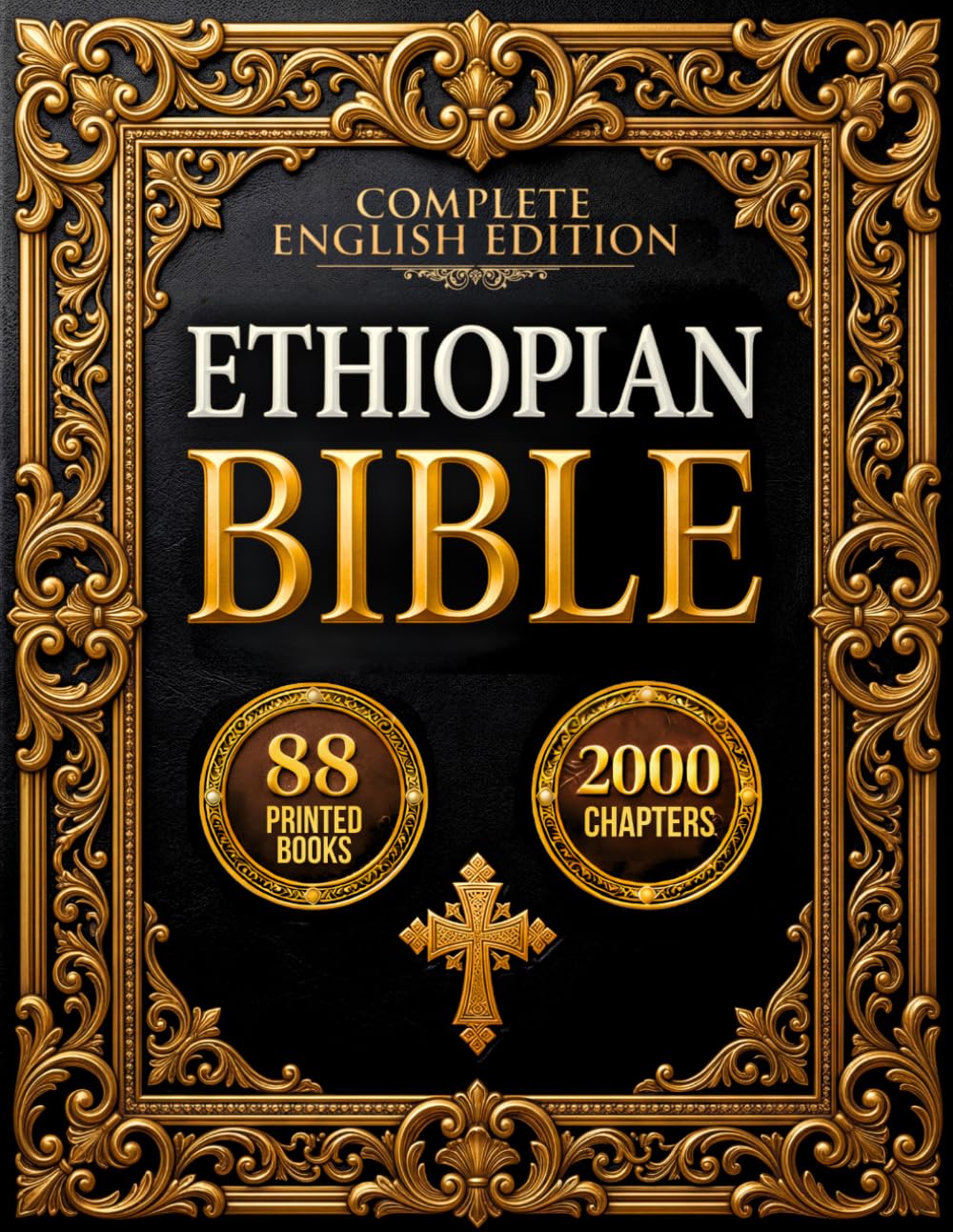 The Ethiopian Bible: A Complete English Edition | Featuring Ancient Ethiopian and Orthodox Scriptures, Including the Book of Enoch, Jubilees, Meqabyan, and Other Lost Biblical Texts