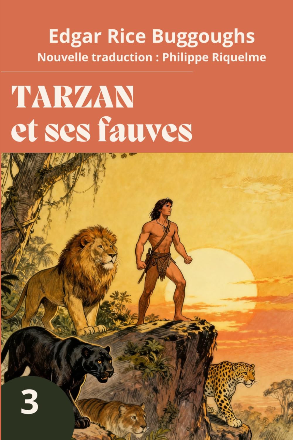 Tarzan et ses fauves: (Nouvelle traduction en Français) (Aventures complètes de Tarzan)