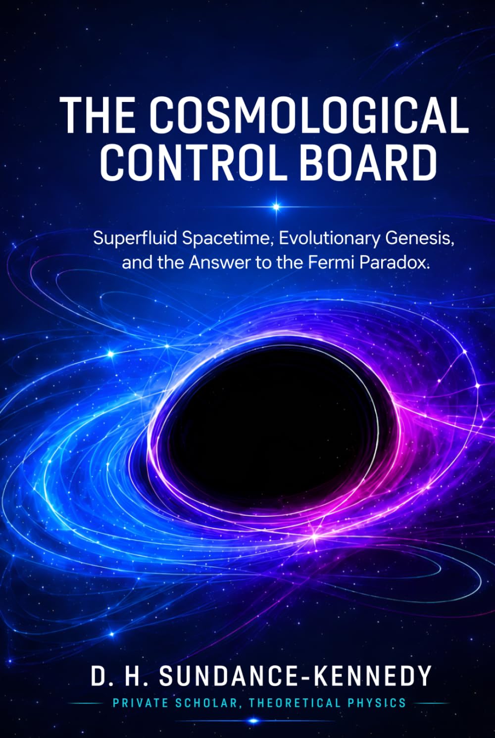 The Cosmological Control Board: Superfluid Spacetime, Evolutionary Genesis, and the Answer to the Fermi Paradox
