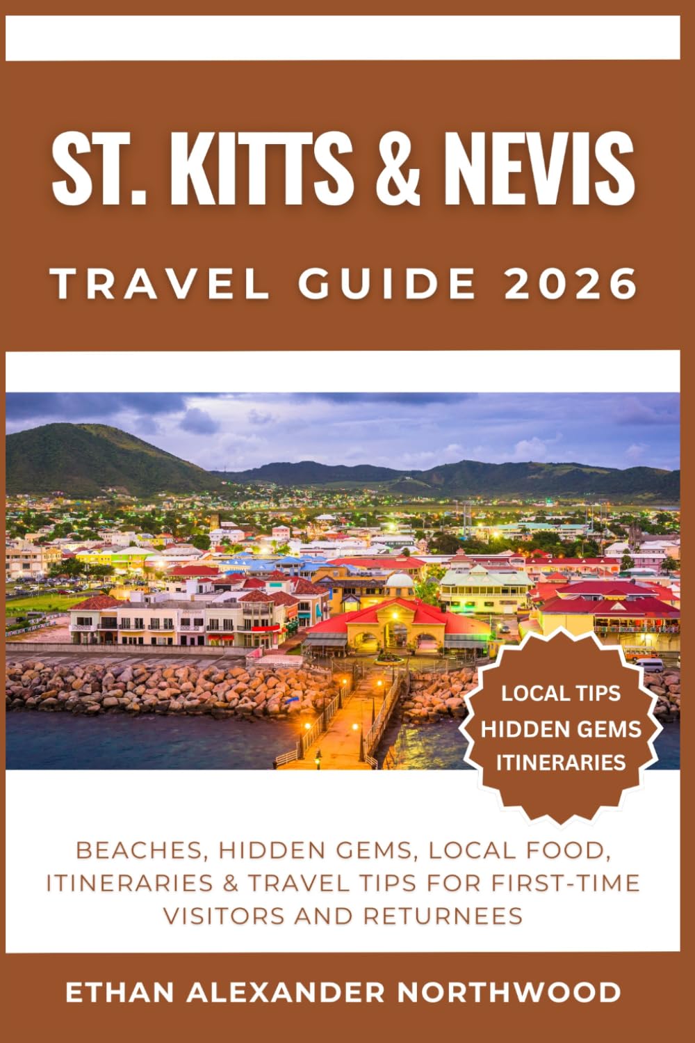 ST. KITTS & NEVIS TRAVEL GUIDE: Beaches, Hidden Gems, Local Food, Itineraries, and Travel Tips for First-Time Visitors and Returnees