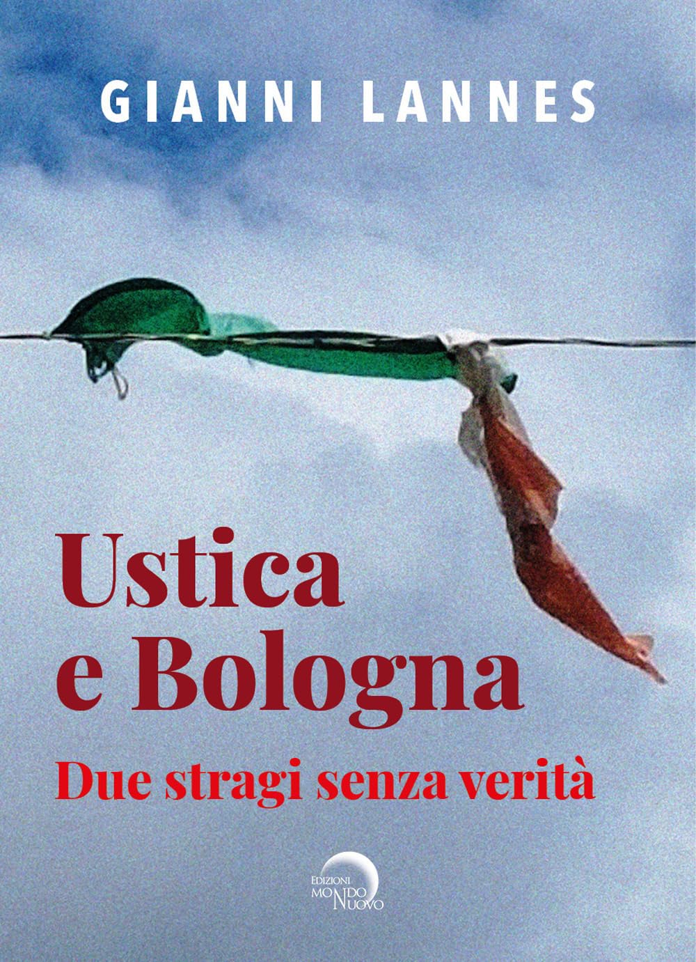 Ustica E Bologna. Due Stragi Senza Verità - 4