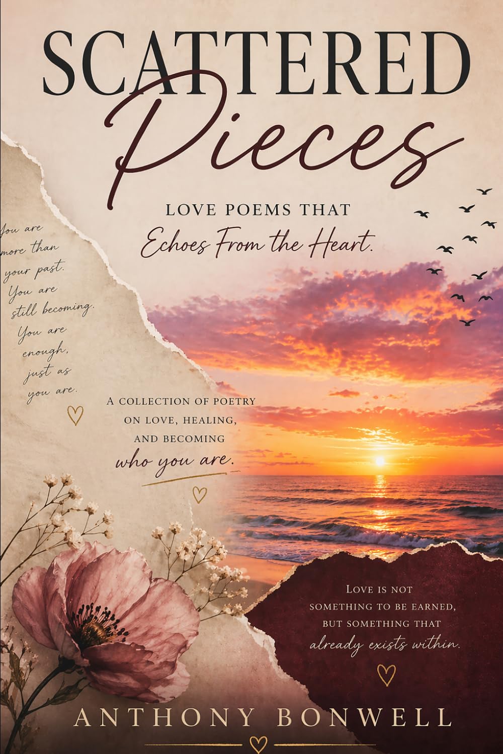 Scattered Pieces: Love Poems That Echoes From The Heart