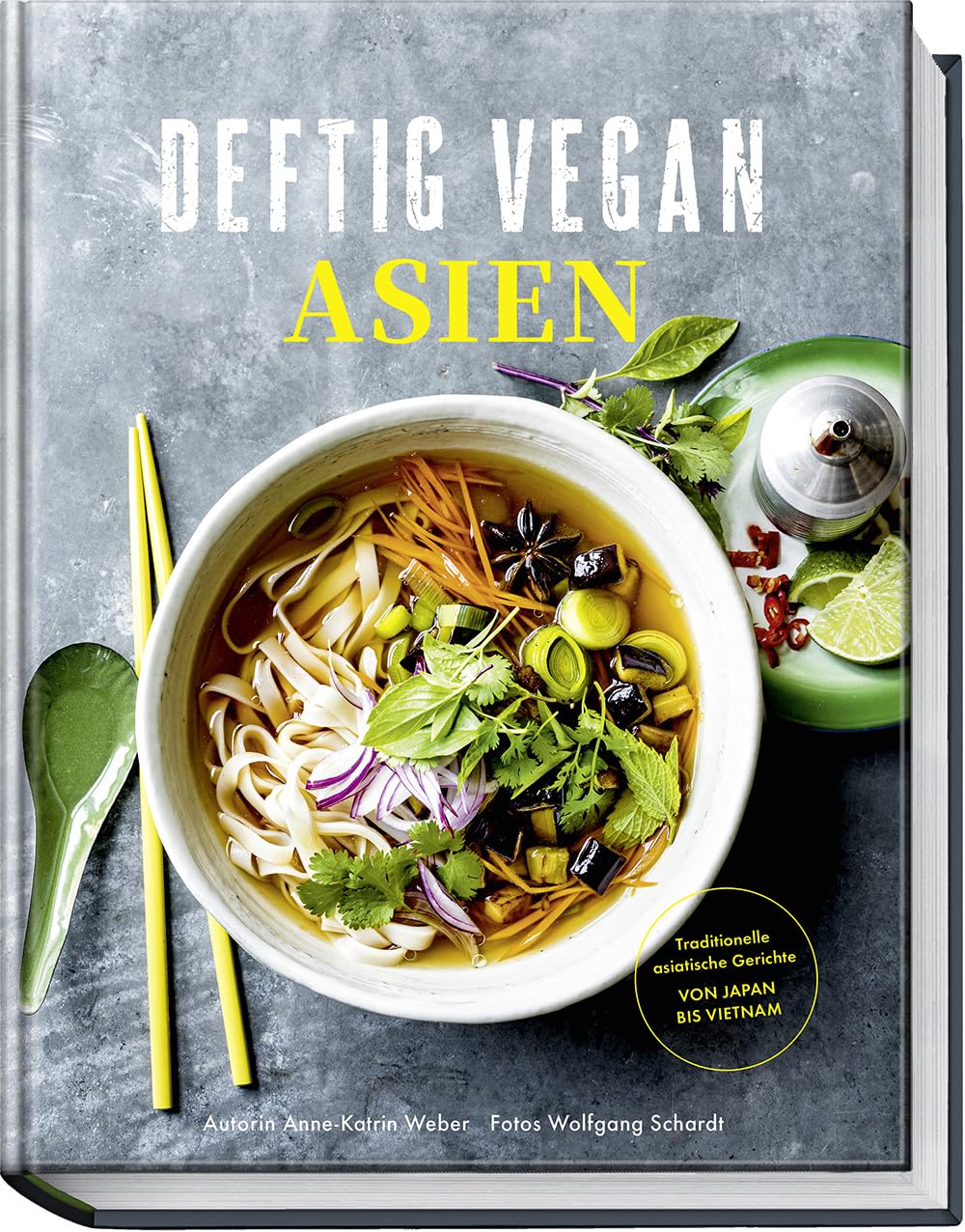 Deftig Vegan Asien: Traditionelle asiatische Gerichte - Von Japan bis Vietnam