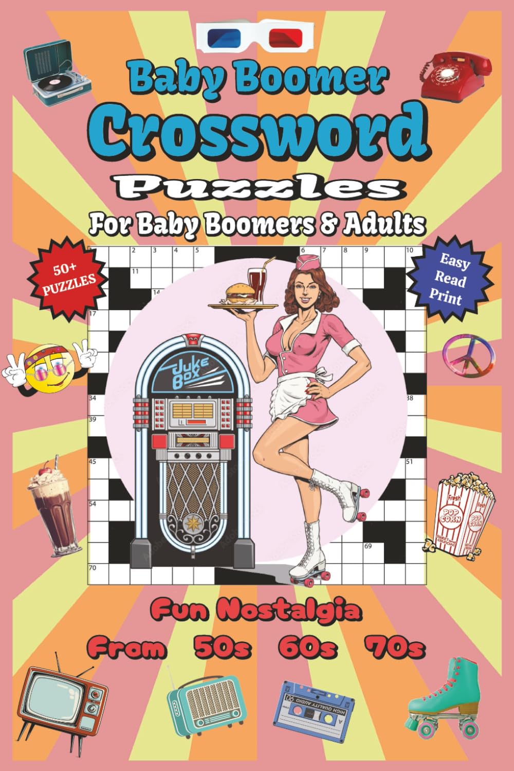 Baby Boomer Crossword Puzzles: Crossword Puzzles with Easy to Read Print about Boomers, Nostalgia, Fun and More | 6x9 inches, 120 pages … Gift for Vacations, Holidays and Relaxation
