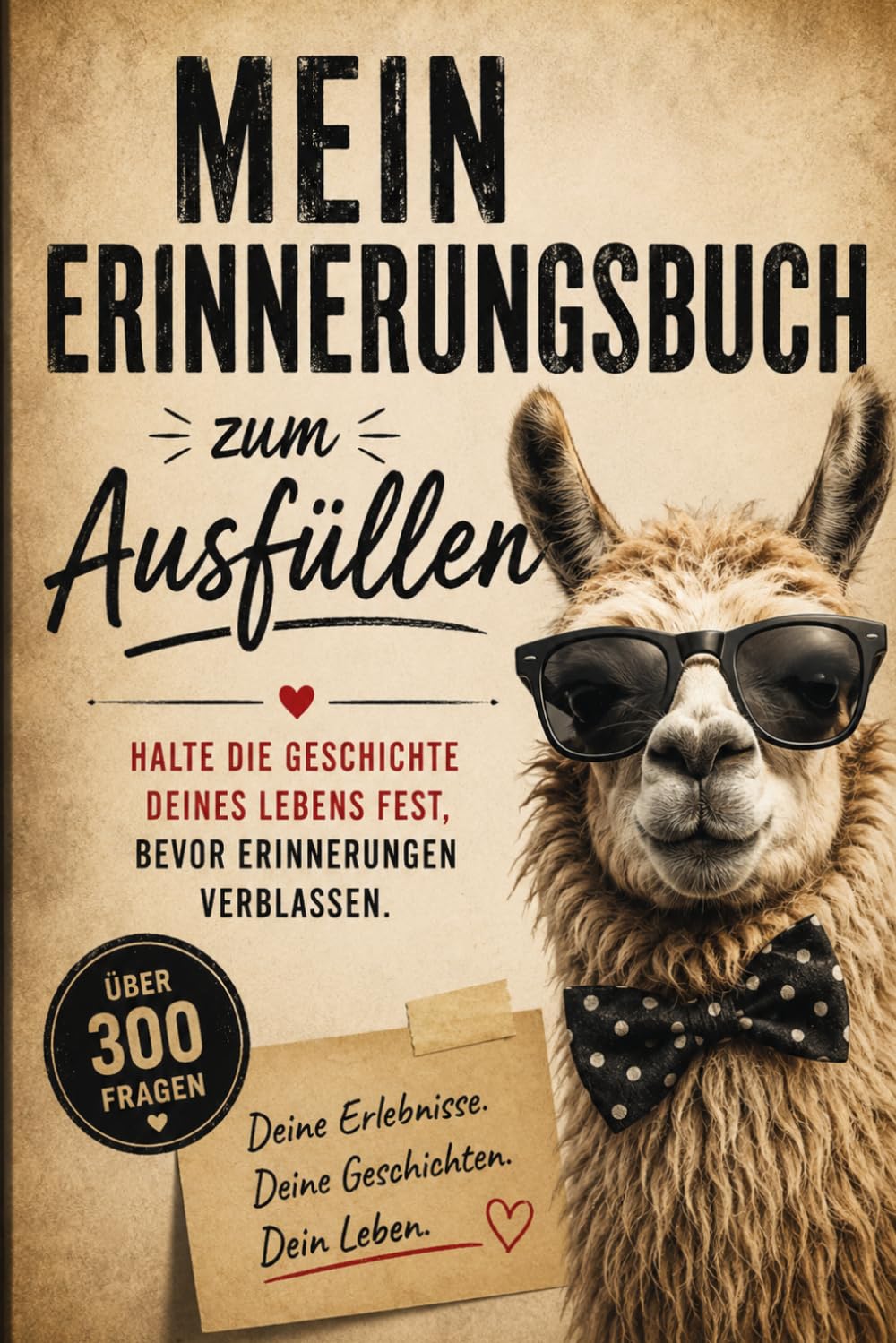 Mein Erinnerungsbuch zum Ausfüllen: Halte die Geschichte deines Lebens fest, bevor Erinnerungen verblassen