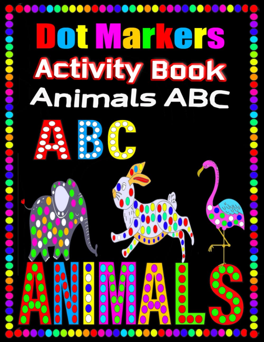 Buy Dot Marker Activity Book Animals ABC Do A Dot Coloring Book For