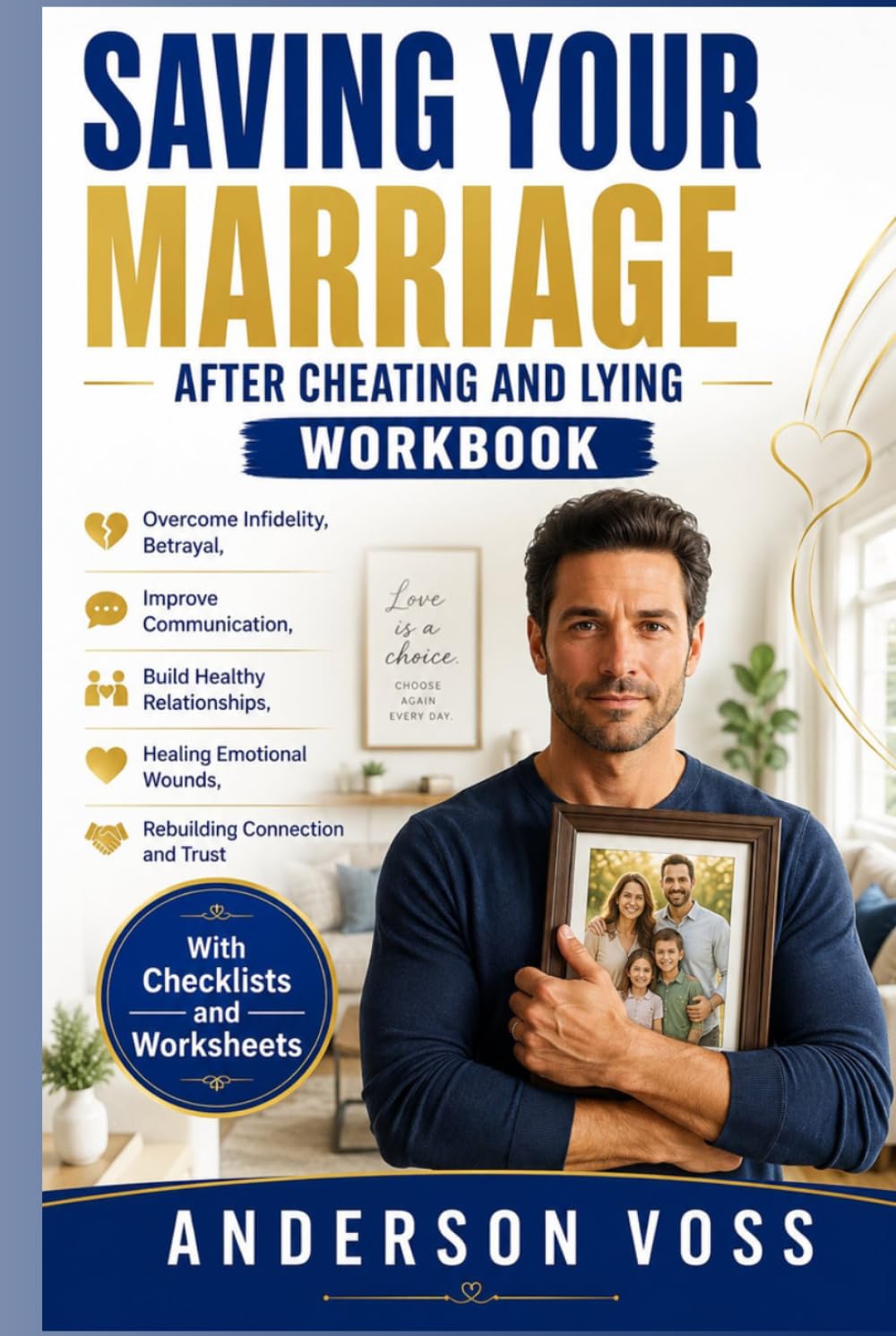 Saving Your Marriage After Cheating And Lying Workbook: Overcome Infidelity, Betrayal, Improve Communication, Build Healthy Relationships, Healing Emotional Wounds, Rebuilding Connection and Trust