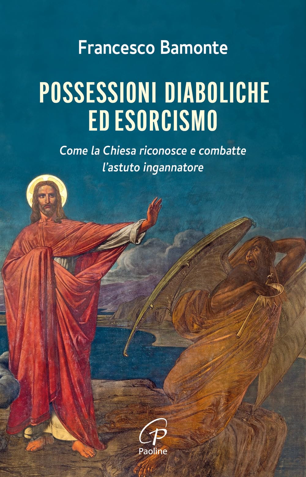 Possessioni Diaboliche Ed Esorcismo. Come La Chiesa Riconosce E Combatte L’Astuto Ingannatore - 4