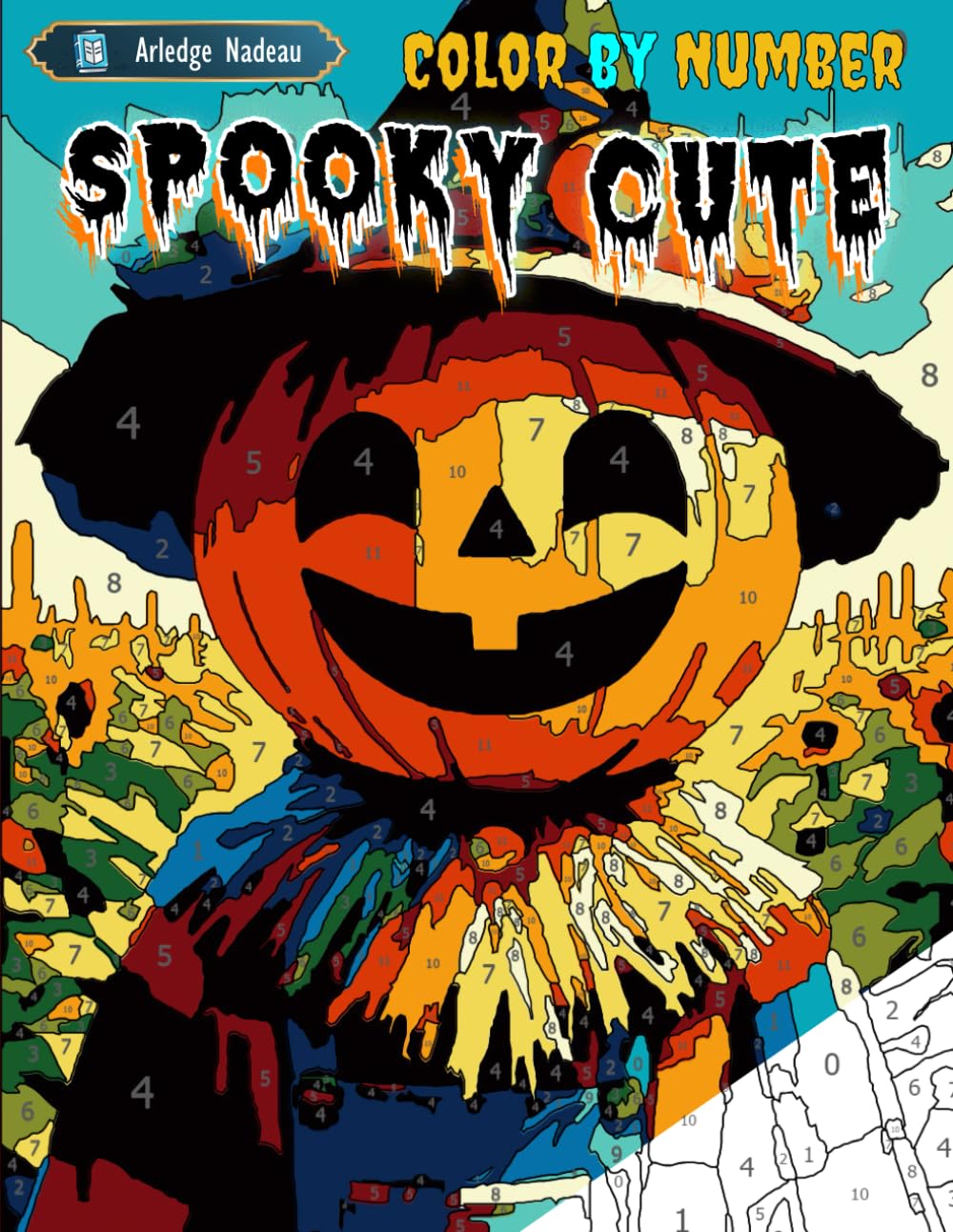 Spooky Cute Color by Number: Creepy Gothic Cutie Horror Characters Scary Monster Animals Coloring Book for Adult and Teen Stress Relief & Relaxation
