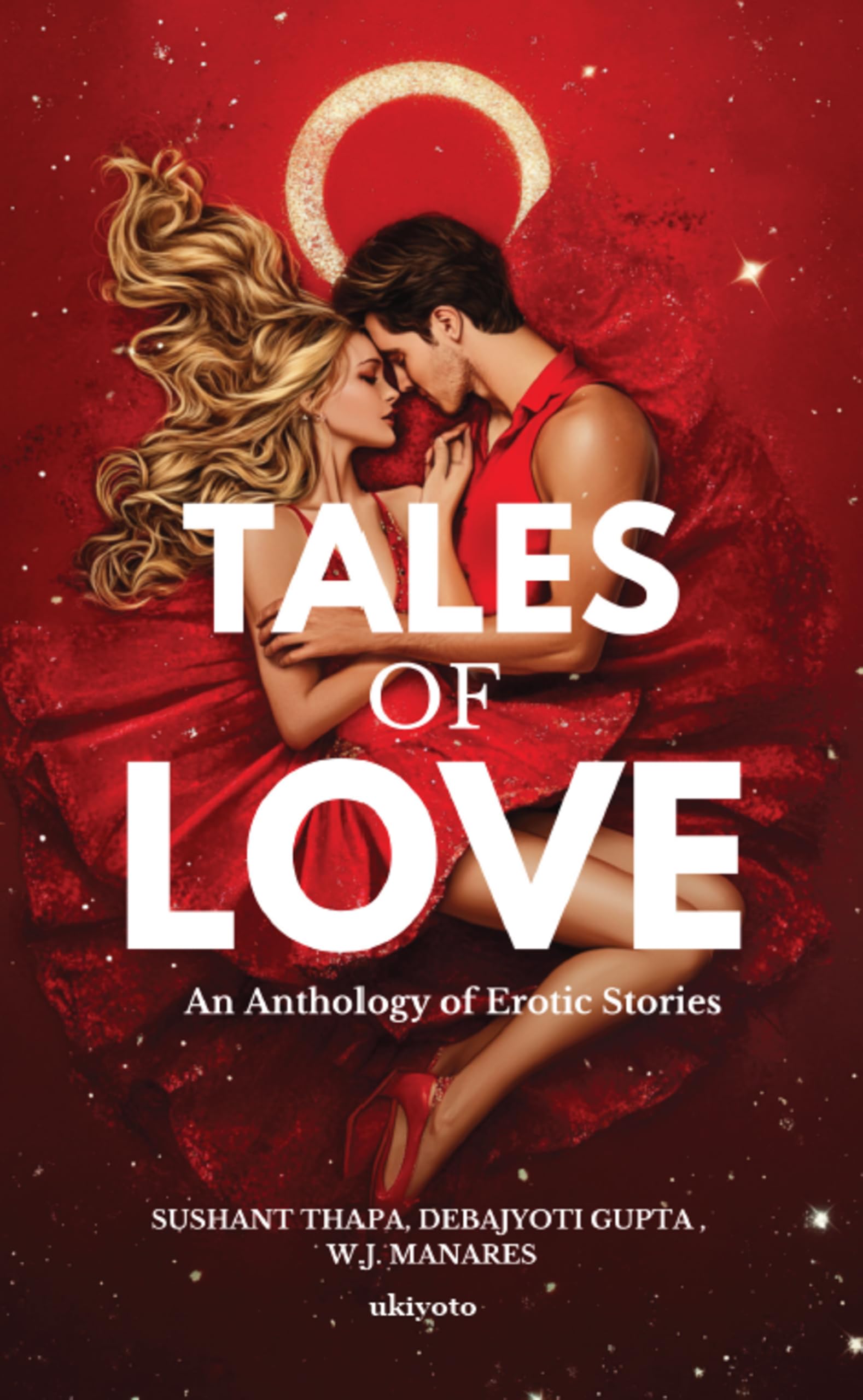 Tales of Love: An Anthology of Erotic Stories (Edition1)