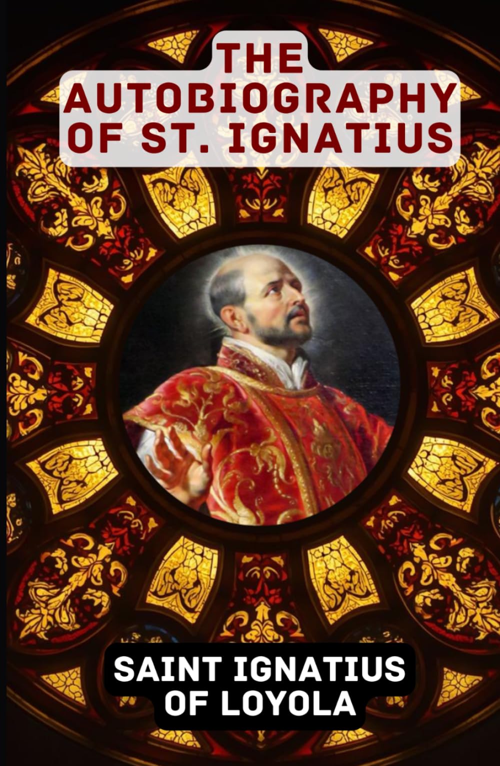 The Autobiography of St. Ignatius