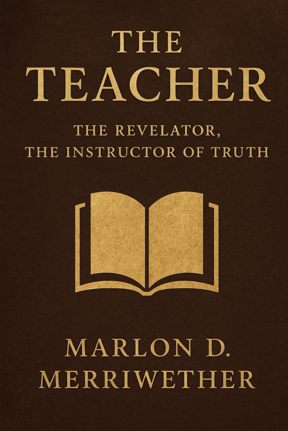 The Teacher: The Revelator, the Instructor of Truth (The Five-Fold Graces of The Church of Jesus Christ)