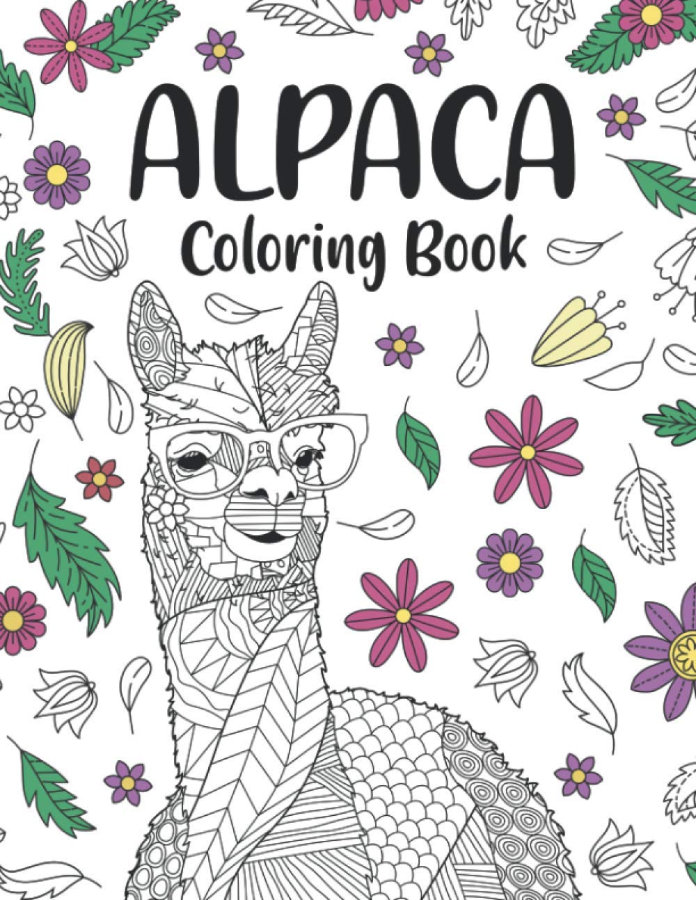 Alpaca Coloring Book: A Cute Adult Coloring Books for Alpaca Owner, Best Gift for Alpaca Lovers