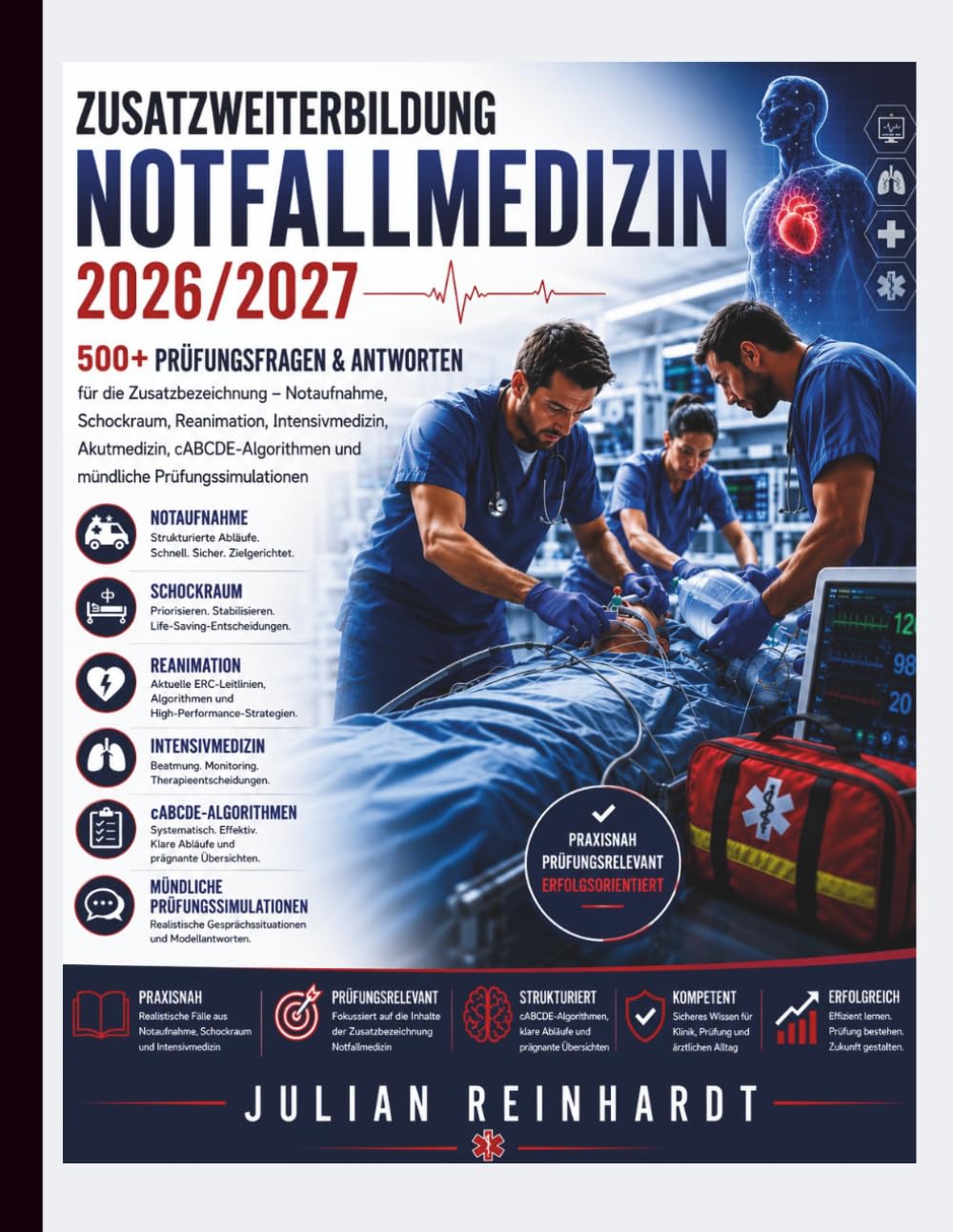 Zusatzweiterbildung Notfallmedizin 2026/2027: 500+ Prüfungsfragen & Antworten für die Zusatzbezeichnung – Notaufnahme, Schockraum, Reanimation, ... und mündliche Prüfungssimulationen